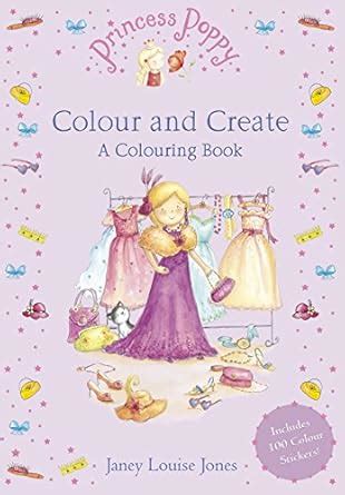 Princess Poppy: Colour and Create: A Colouring Book (Princess Poppy ...