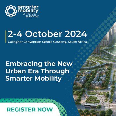 Smarter Mobility Africa Summit 2024, Gallagher Convention Centre ...