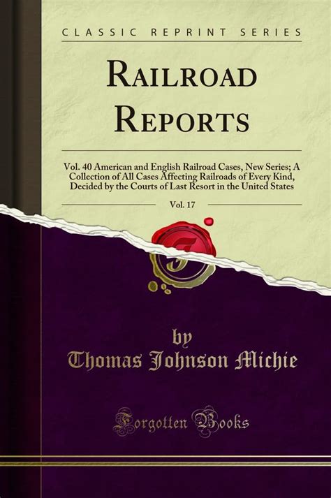 Buy Railroad Reports, Vol. 17: Vol. 40 American and English Railroad ...