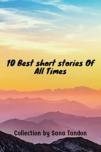 10 Best Short Stories of All Times : Collection of My Favorite Short ...