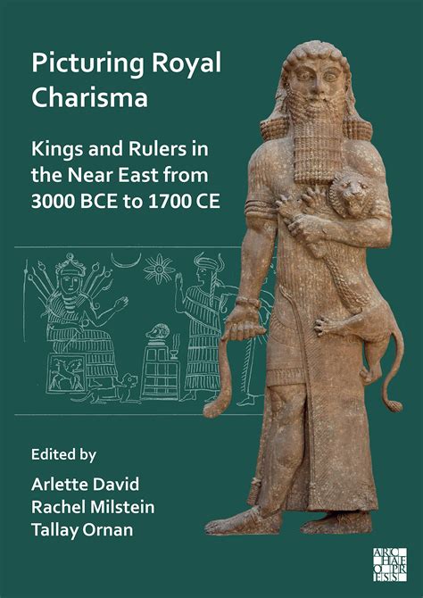 AWOL - The Ancient World Online: Picturing Royal Charisma: Kings and Rulers in the Near East ...