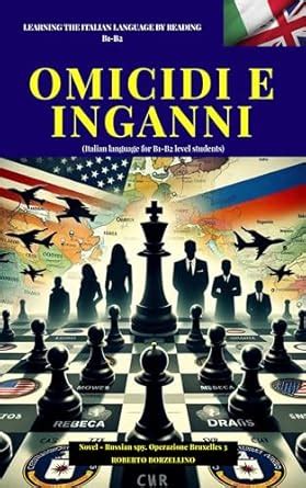 OMICIDI E INGANNI (Italiano B1-B2): Russian Spy. Operazione Bruxelles 3 ...