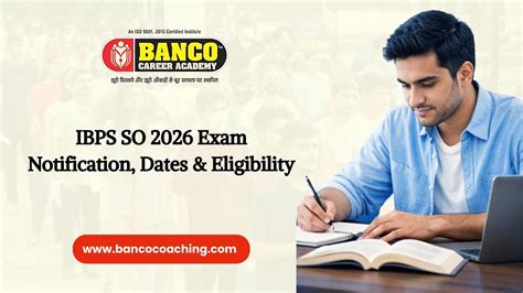 IBPS SO 2026 Notification – Important Dates & Eligibility