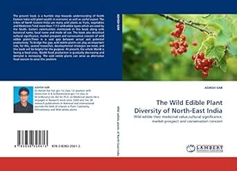 The Wild Edible Plant Diversity of North-East India: Wild edible their ...
