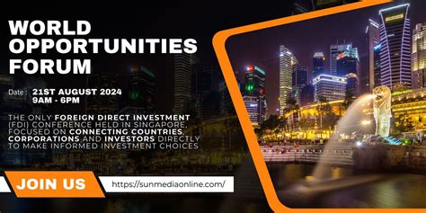 World Opportunity Forum 2024, The Fullerton Hotel Singapore, 21 August ...