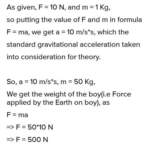 The earth attracts a body of mass 1 kg with a force of 10 N. The mass ...