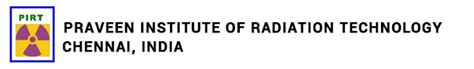 Praveen Institute of Radiation Technology (PIRT) Home Page