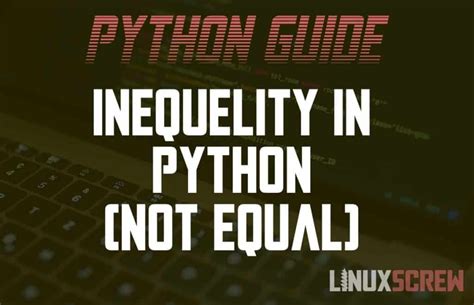 Image result for Python Not Equal Operator