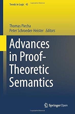 Advances in Proof-Theoretic Semantics (Trends in Logic Book 43) eBook ...