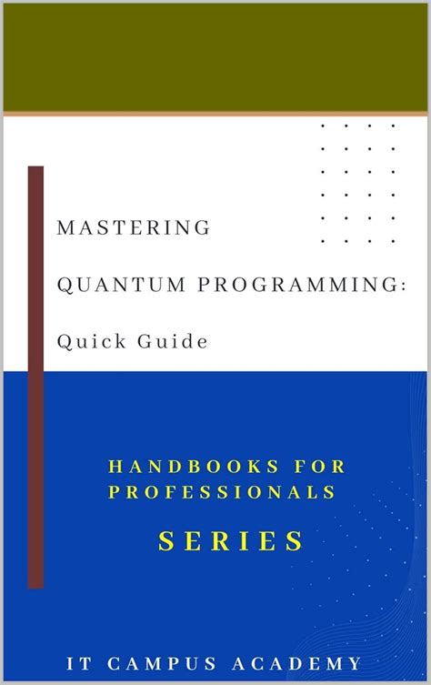 Mastering Quantum Programming: Quick Guide eBook : CHAIN, CLAUDE ...
