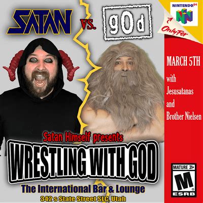 Satan Himself Presents: WRESTLING WITH GOD, International Artist Lounge ...