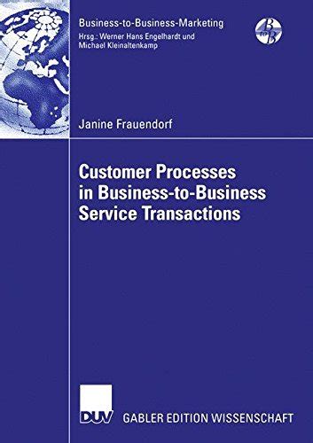 Customer Processes in Business-to-Business Service Transactions ...