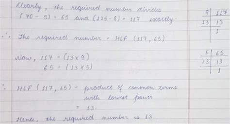 The largest number which divides 70 and 125 leaving remainder 5 and 8 ...