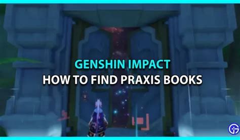 Cómo encontrar libros de Praxis en Genshin Impact - 4pmtech (Spain)