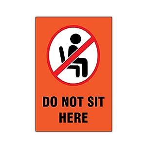 ISEE 360® Do Not Sit Here Sign Sticker For Hospital Office Factory Bank ...