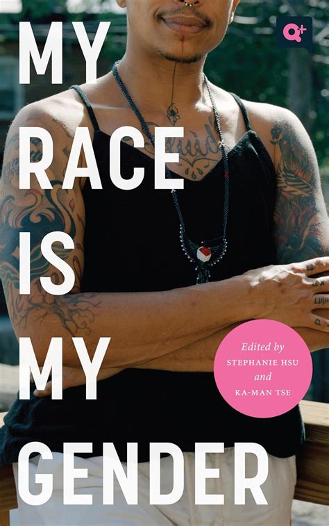 My Race Is My Gender: Portraits of Nonbinary People of Color (Q+ Public ...