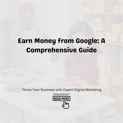 Earn Money from Google: A Comprehensive Guide – Tizoree