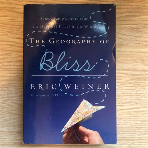 The Geography of Bliss by Eric Weiner, Paperback | Pangobooks