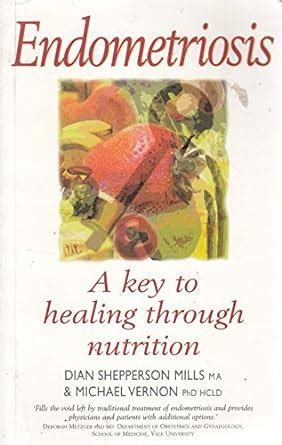 Buy Endometriosis: A Key to Healing Through Nutrition Book Online at ...