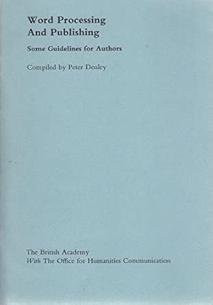 Word Processing and Publishing: Some Guidelines for Authors : Denley ...