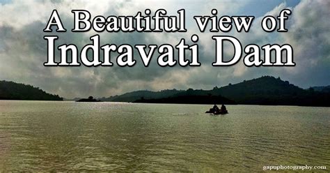 A Beautiful view of Indravati Dam