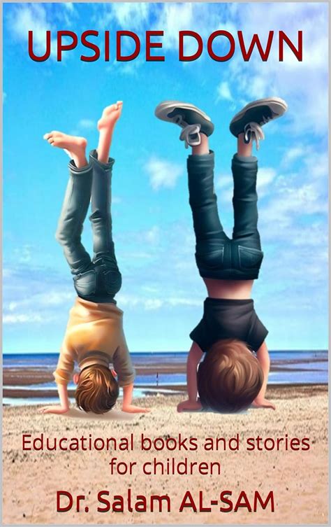 UPSIDE DOWN: Educational books and stories for children eBook : AL-SAM ...