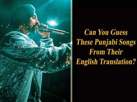 Can you guess these Punjabi songs from their English translation? | The ...