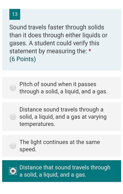 PLS HELP Sound travels faster through solids than it does through either liquids or gases. A ...