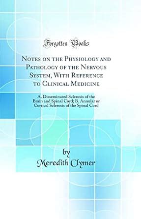 Buy Notes on the Physiology and Pathology of the Nervous System, With ...
