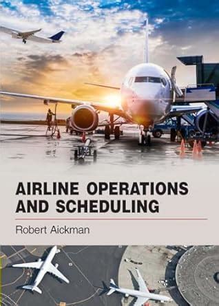 Airline Operations and Scheduling : Robert Aickman: Amazon.in: Books