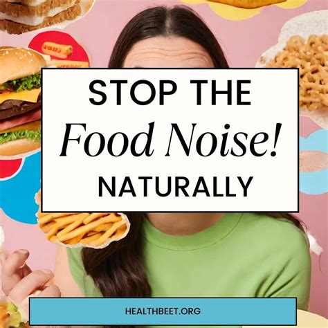 How To Stop Food Noise Naturally - Health Beet
