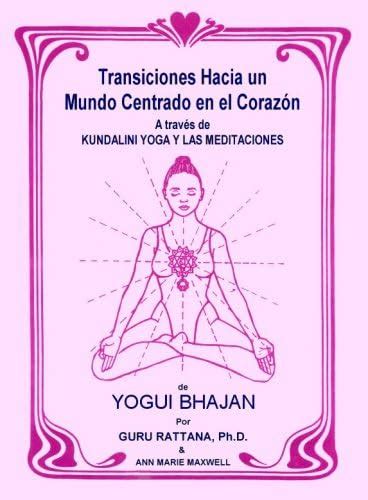 Transiciones Hacia Un Mundo Centrado En El Corazón: A Traves De ...