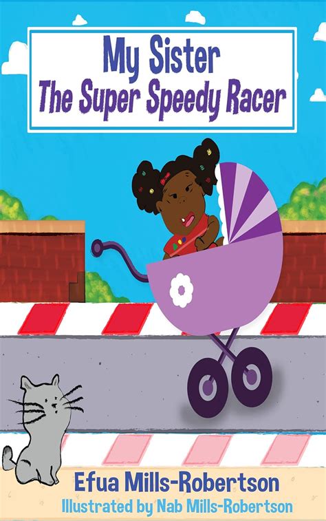 My Sister The Super Speedy Racer (Frimpong Story Series) eBook : Mills ...