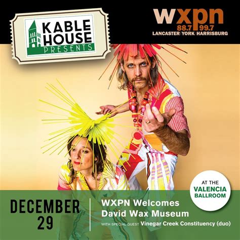 Kable House Presents & WXPN Welcomes: David Wax Museum, Valencia ...