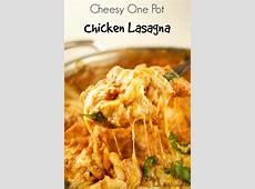 Cheesy One Pot Chicken Lasagna   Living Sweet Moments