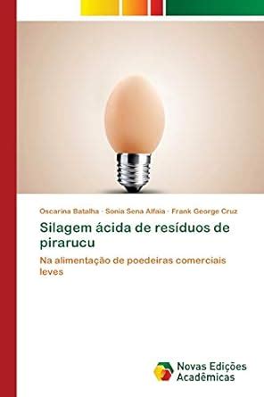 Buy Silagem ácida de resíduos de pirarucu Book Online at Low Prices in ...