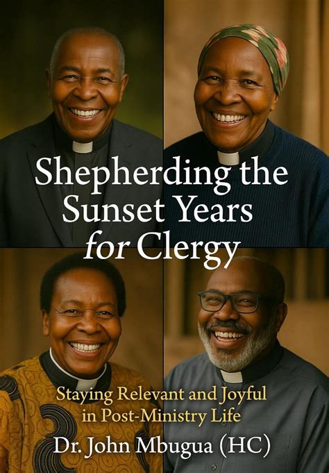 Shepherding the Sunset Years for Clergy: Staying Relevant and Joyful in ...