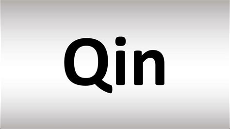 How to Pronounce Qin - YouTube
