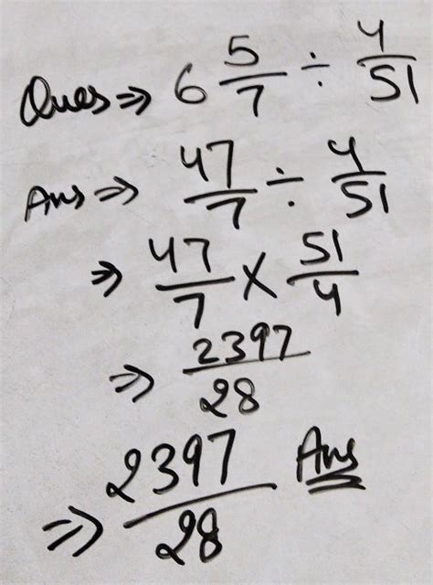 6 5/7 ÷ 4/51 plz answerI'll mark as brainliest - Brainly.in