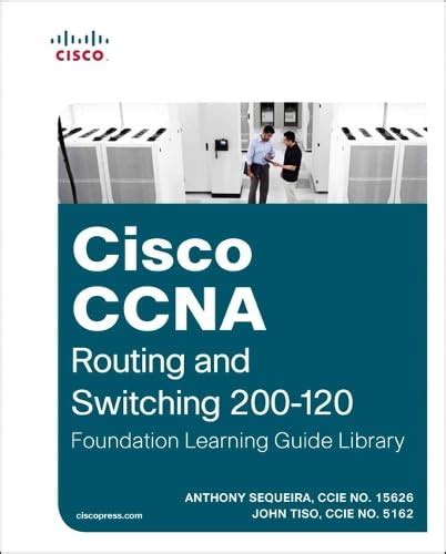 Buy Cisco CCNA Routing and Switching 200 - 120 Foundation Learning ...