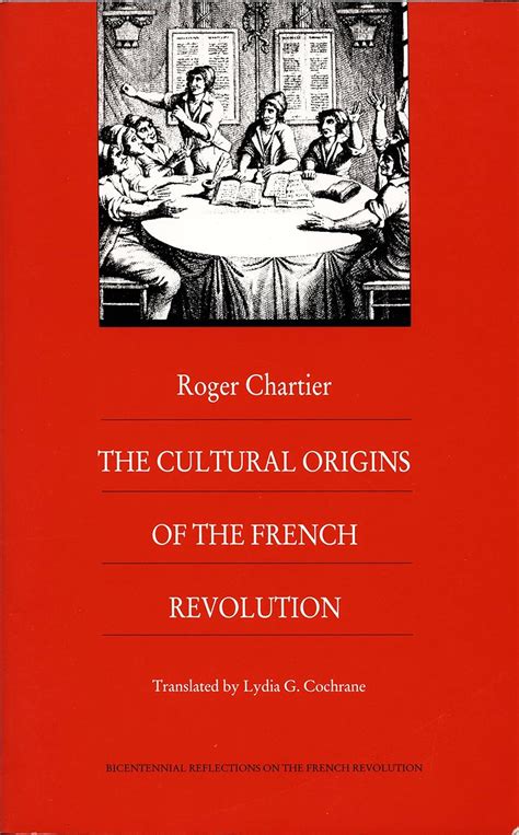 The Cultural Origins of the French Revolution (Bicentennial reflections ...