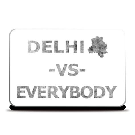 DELHI VS EVERYBODY Laptop Skins – PosterGully