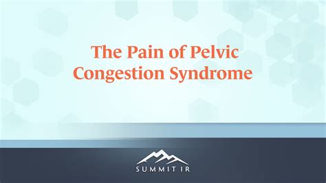 Pelvic Congestion Syndrome - Pelvic Venous Insufficiency - Austin