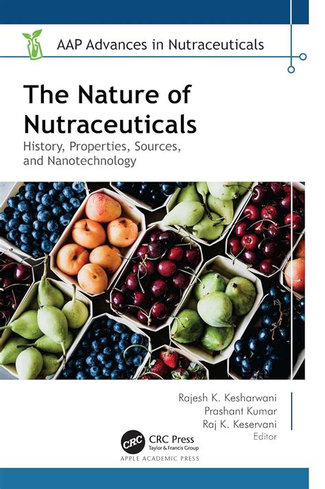 Buy The Nature of Nutraceuticals: History, Properties, Sources, and ...