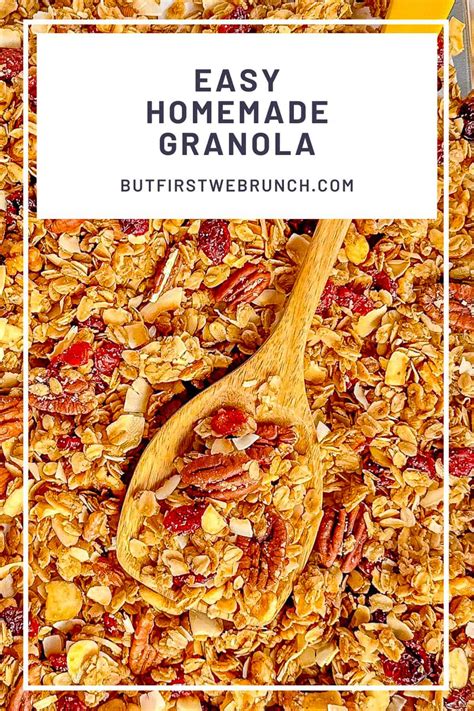 Homemade Crunchy Granola - But First We Brunch!