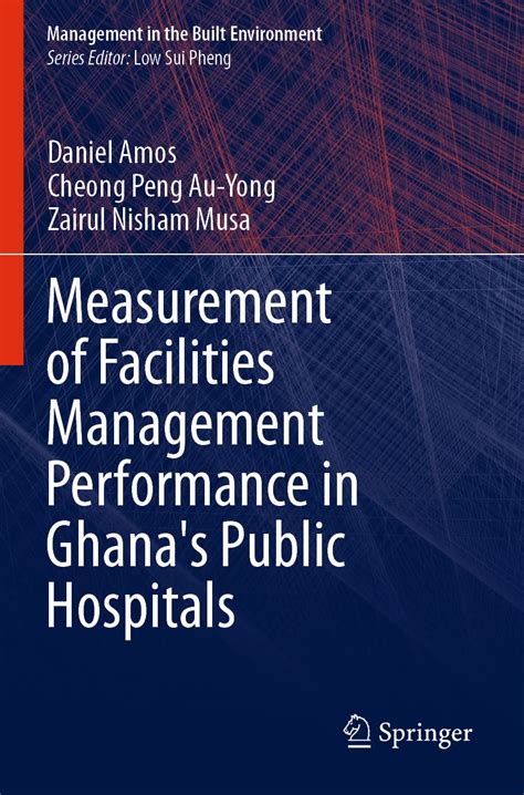 Measurement Of Facilities Management Performance In Ghanas Public ...