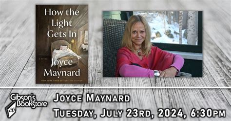 Joyce Maynard returns! with How the Light Gets In, Gibson's Bookstore ...