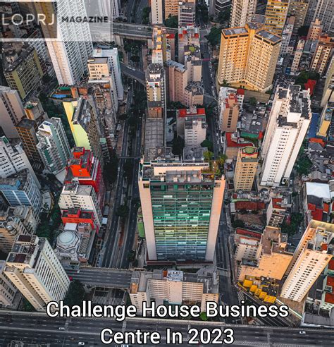 Challenge House Business Centre In 2023 - Loprj