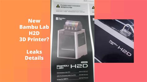 Leaked: Bambu Lab H2D 3D Printer Details – Dual Nozzles, Bigger Build ...