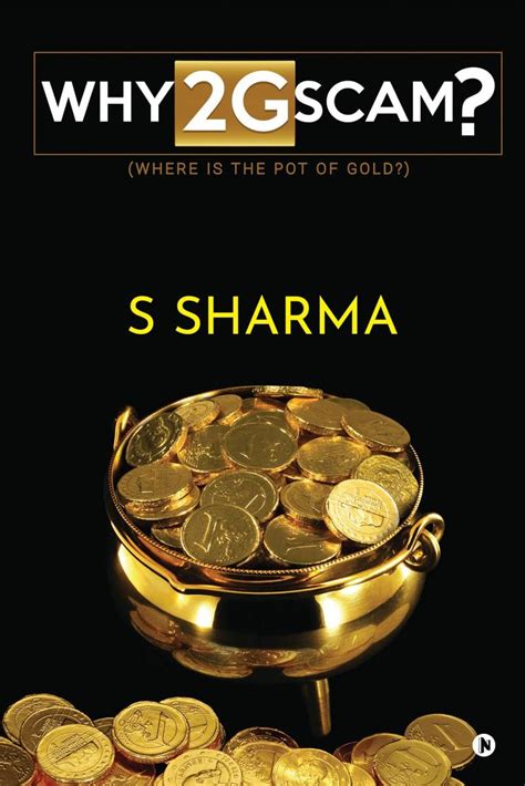 Why 2G Scam? : Where Is the Pot of Gold? : S Sharma: Amazon.in: Books
